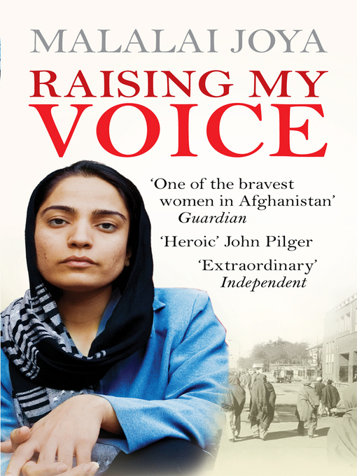 Title details for Raising my Voice: the extraordinary story of the Afghan woman who dares to speak out by Malalai Joya - Available